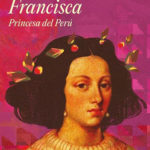 Francisca, princesa del Perú